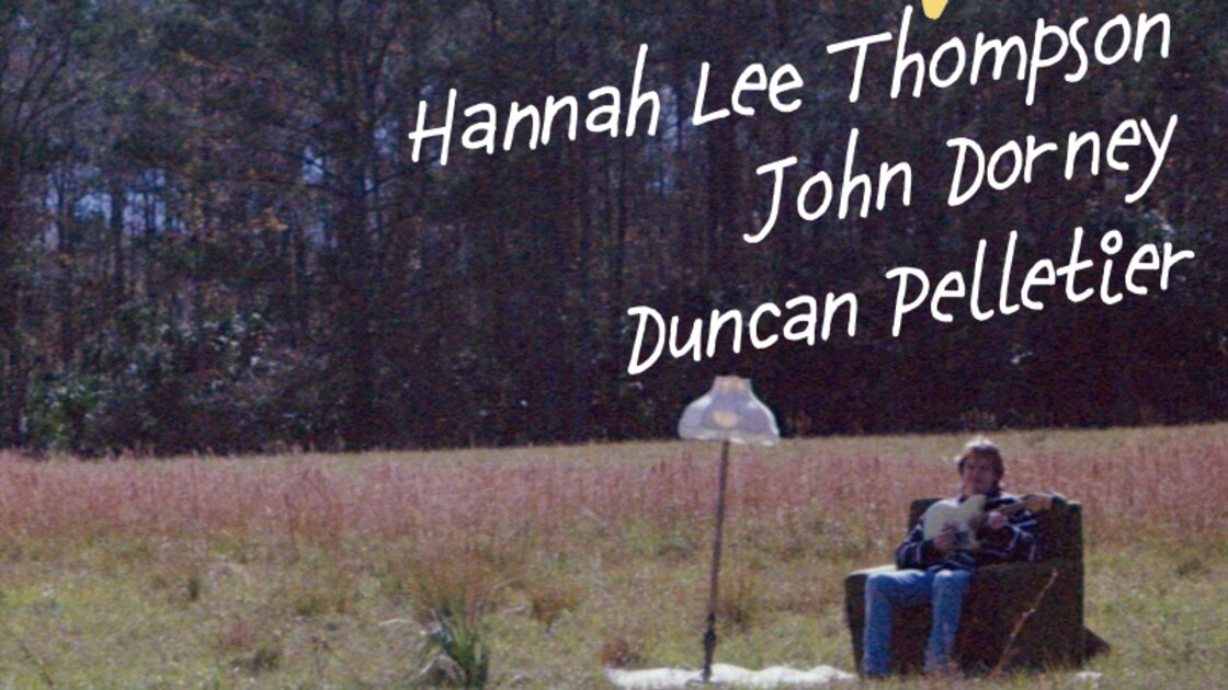 HANNAH LEE THOMPSON / JOHN DORNEY / DUNCAN PELLETIER