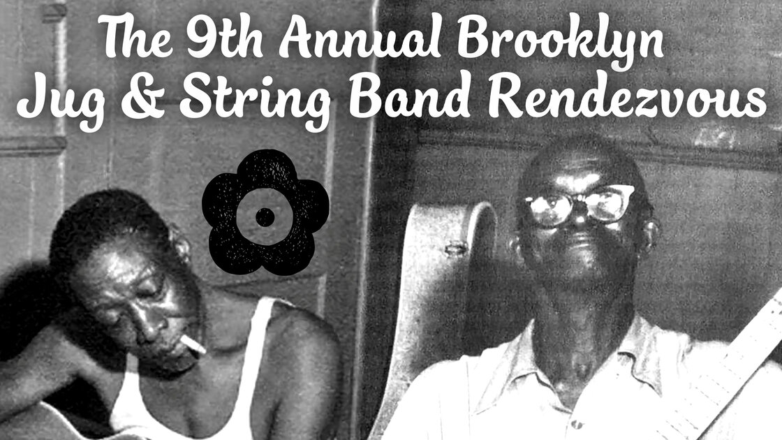 The 9th Annual Brooklyn Jug & String Band Rendezvous SATURDAY TICKET