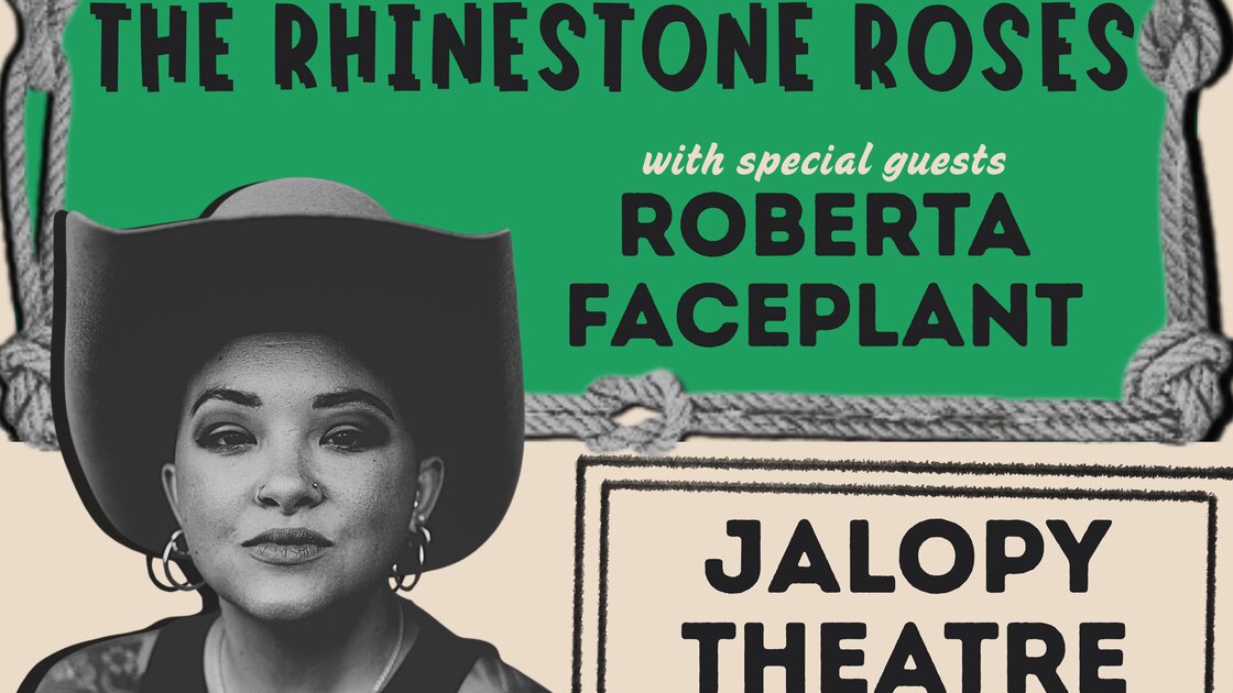 Rebecca Porter & the Rhinestone Roses with Special Guests Roberta Faceplant